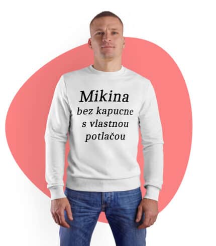 unisex mikina bez kapucne-mikina bez kapucne-mikina s potlacou-mikina s vlastnou potlacou-prank.sk